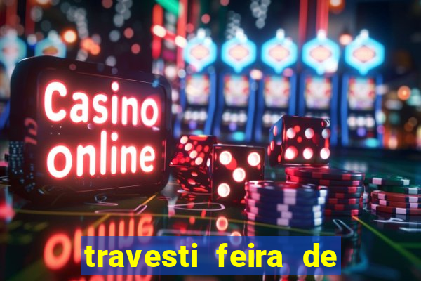 travesti feira de santana bahia